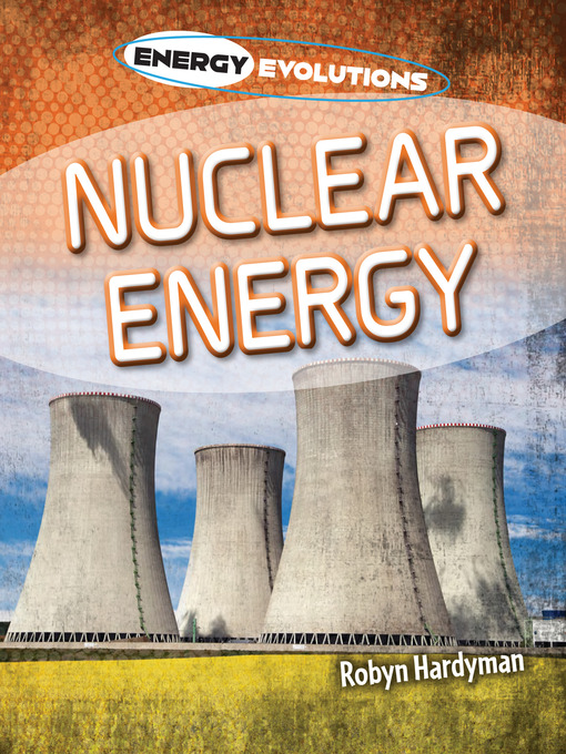 Title details for Nuclear Energy by Robyn Hardyman - Available